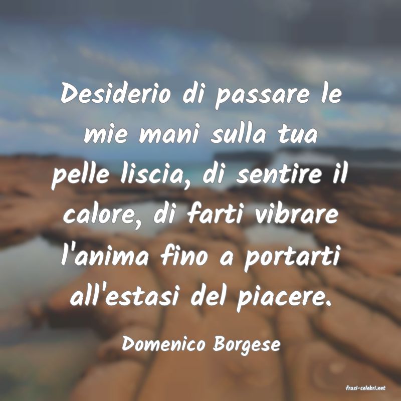 frasi di  Domenico Borgese
