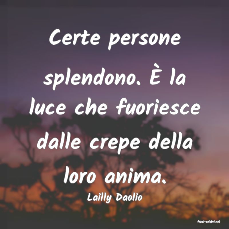 frasi di  Lailly Daolio
