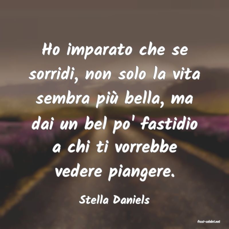 frasi di  Stella Daniels
