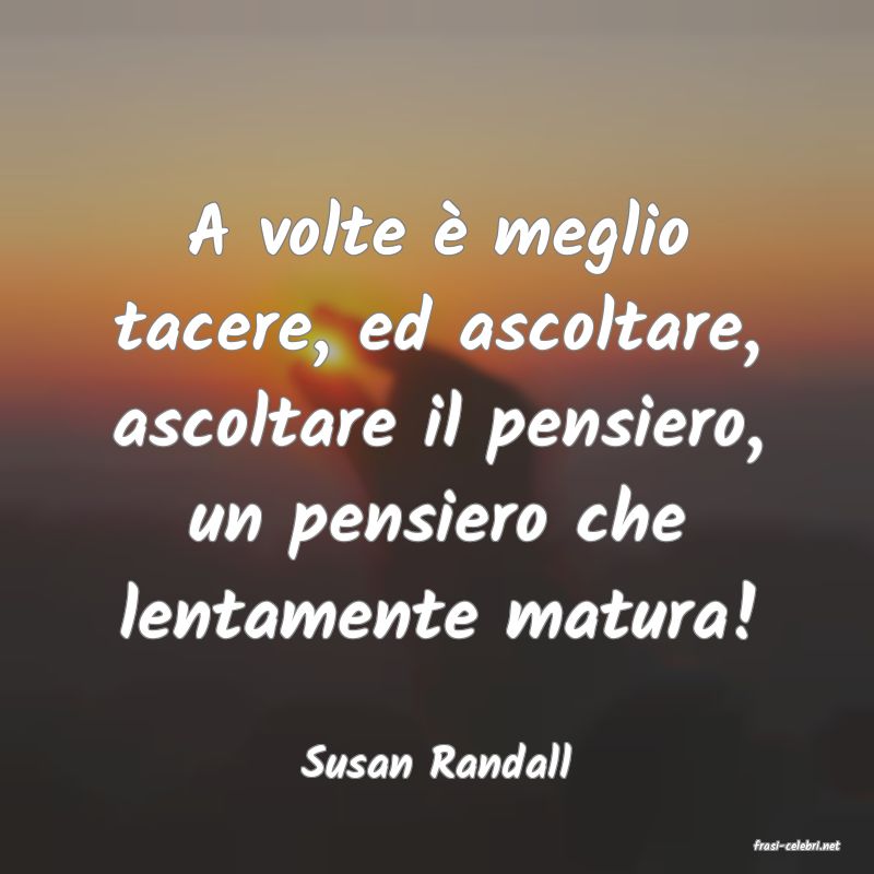 frasi di  Susan Randall
