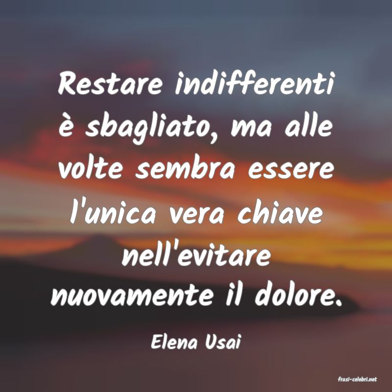 frasi di  Elena Usai
