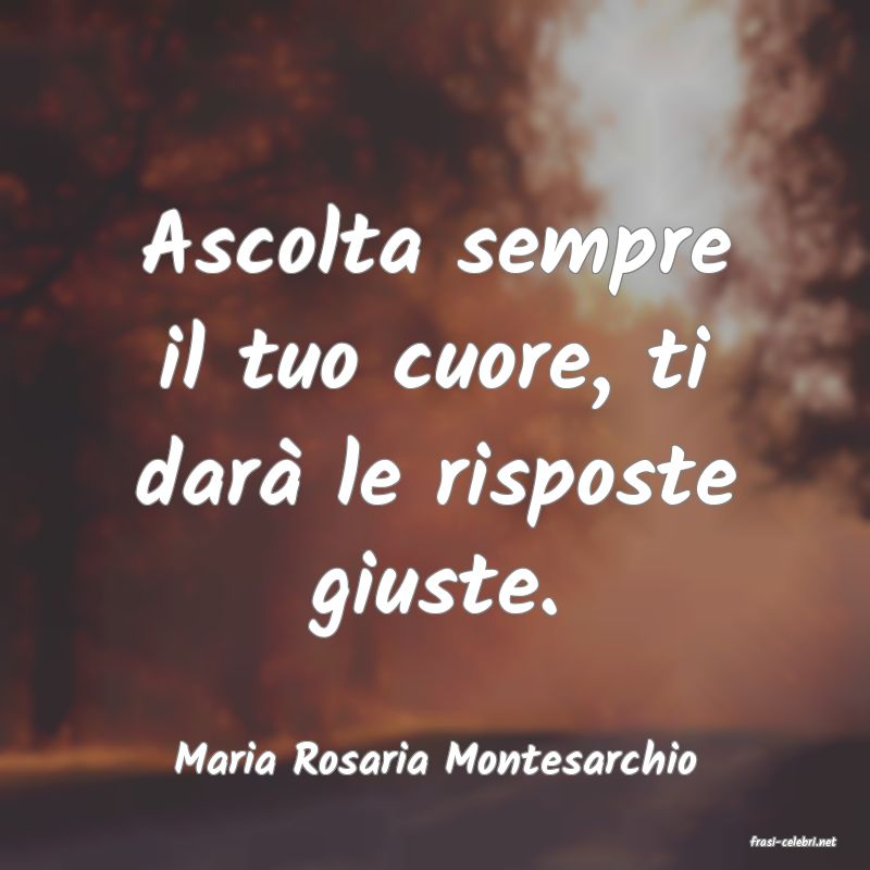 frasi di  Maria Rosaria Montesarchio
