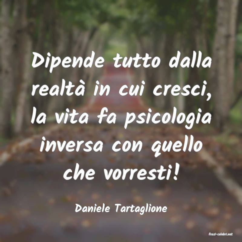 frasi di  Daniele Tartaglione
