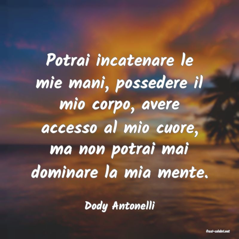 frasi di  Dody Antonelli
