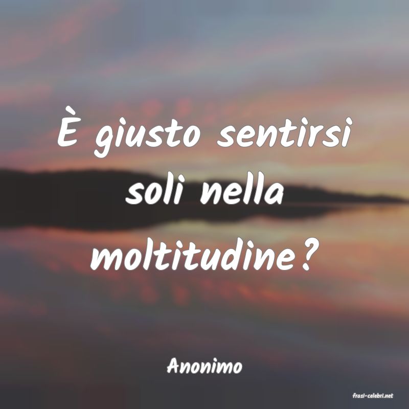 frasi di Anonimo