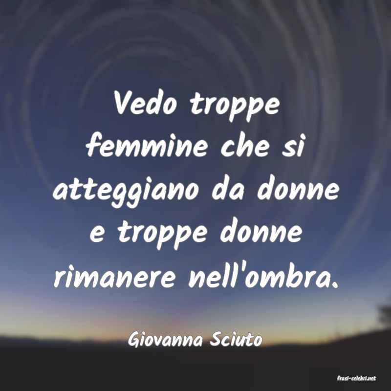 frasi di  Giovanna Sciuto
