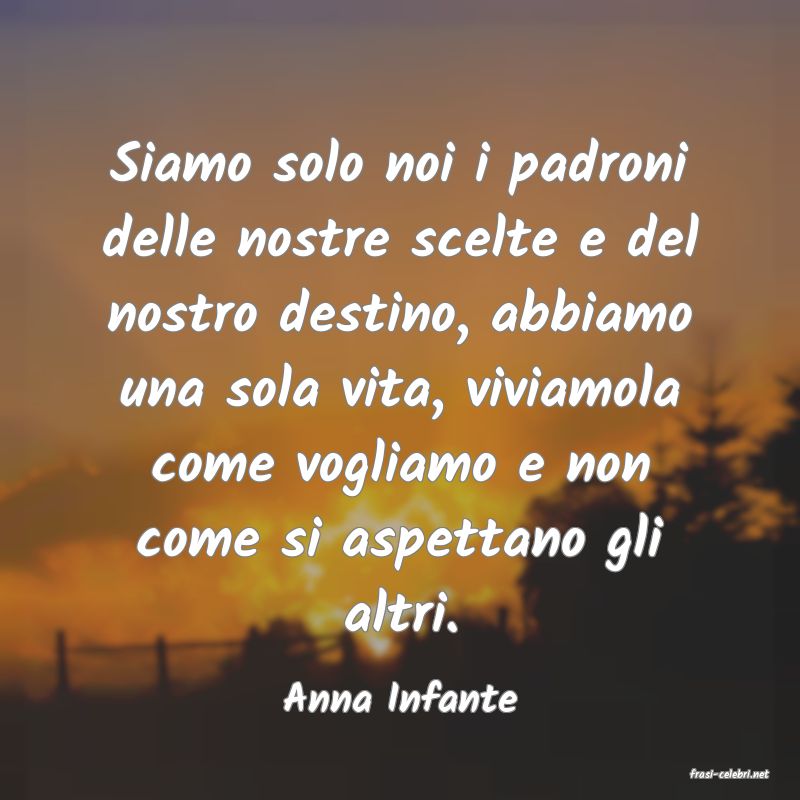 frasi di  Anna Infante
