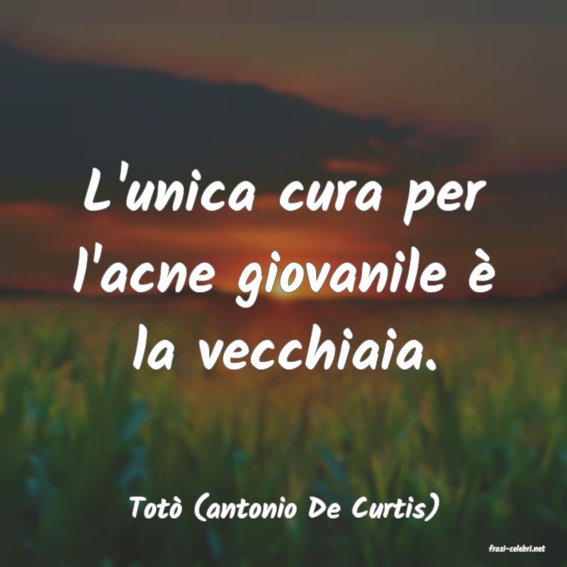 frasi di Tot (antonio De Curtis)