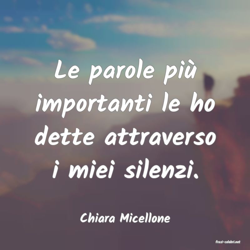 frasi di  Chiara Micellone
