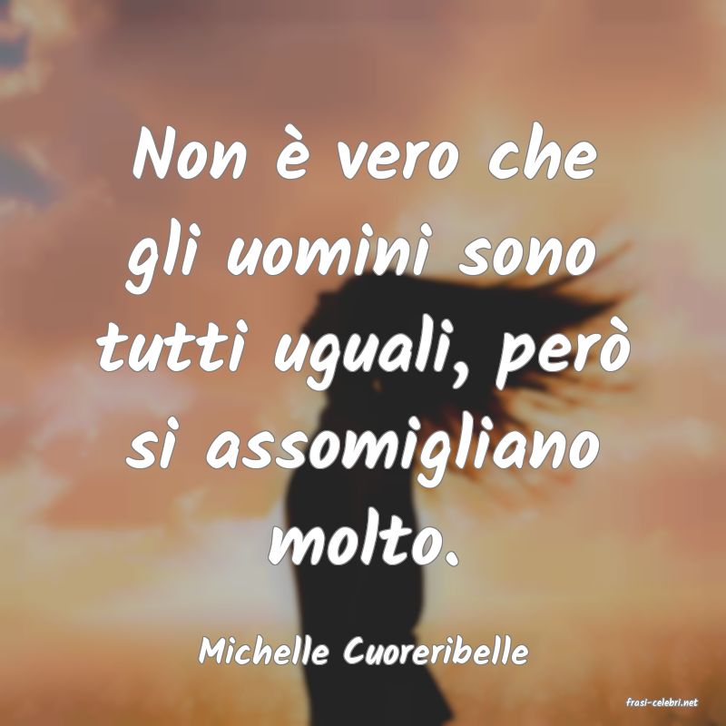 frasi di Michelle Cuoreribelle