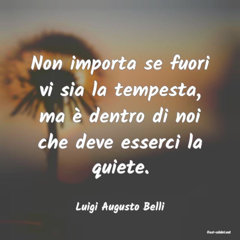 frasi di  Luigi Augusto Belli
