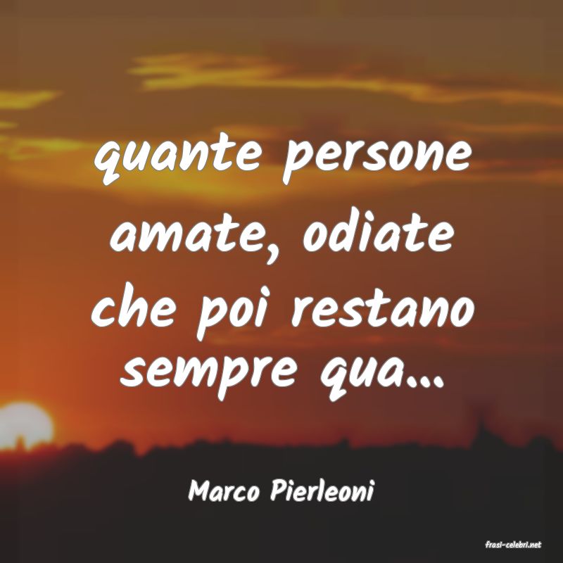 frasi di  Marco Pierleoni
