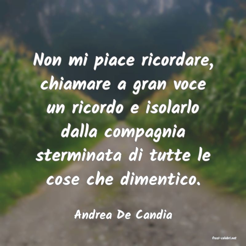 frasi di  Andrea De Candia
