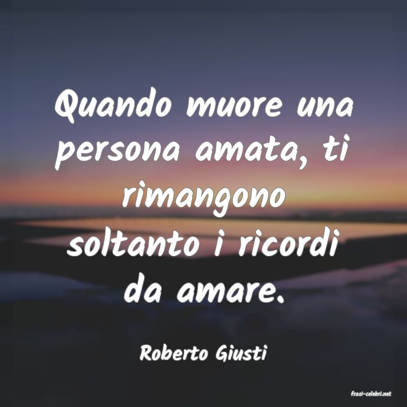 frasi di  Roberto Giusti
