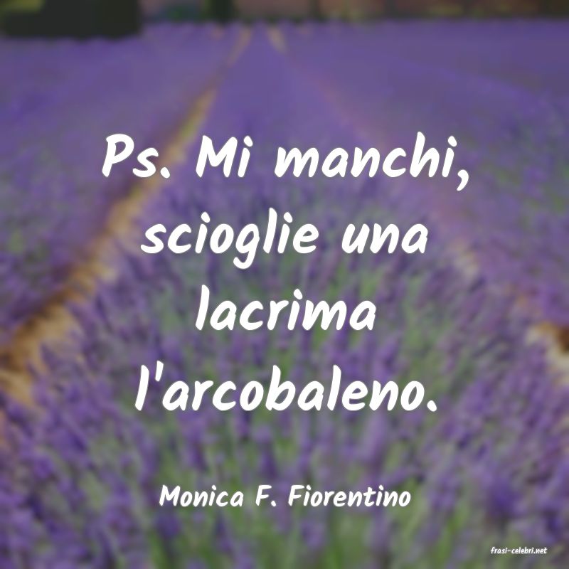 frasi di  Monica F. Fiorentino
