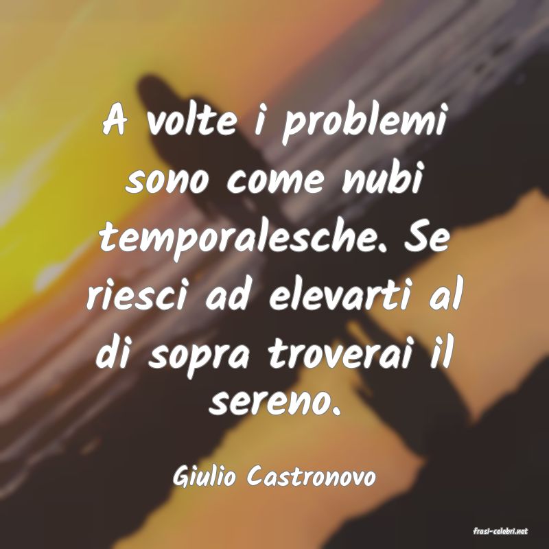 frasi di  Giulio Castronovo
