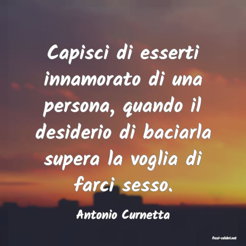 frasi di  Antonio Curnetta
