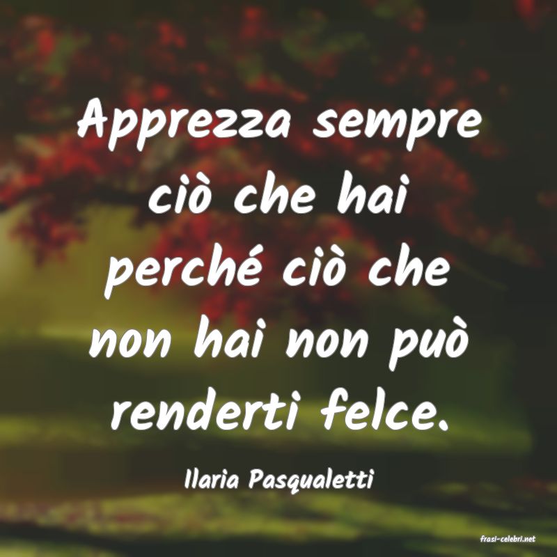 frasi di  Ilaria Pasqualetti
