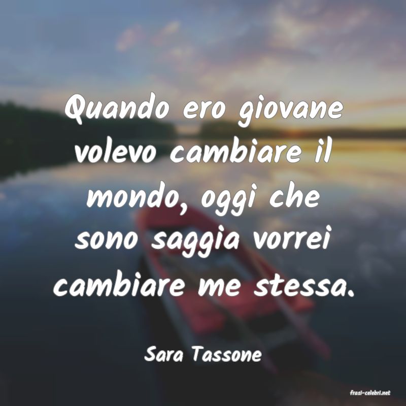 frasi di  Sara Tassone
