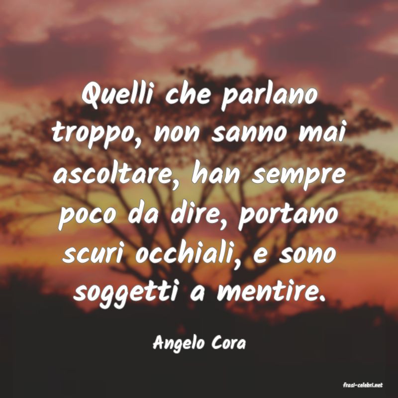 frasi di  Angelo Cora
