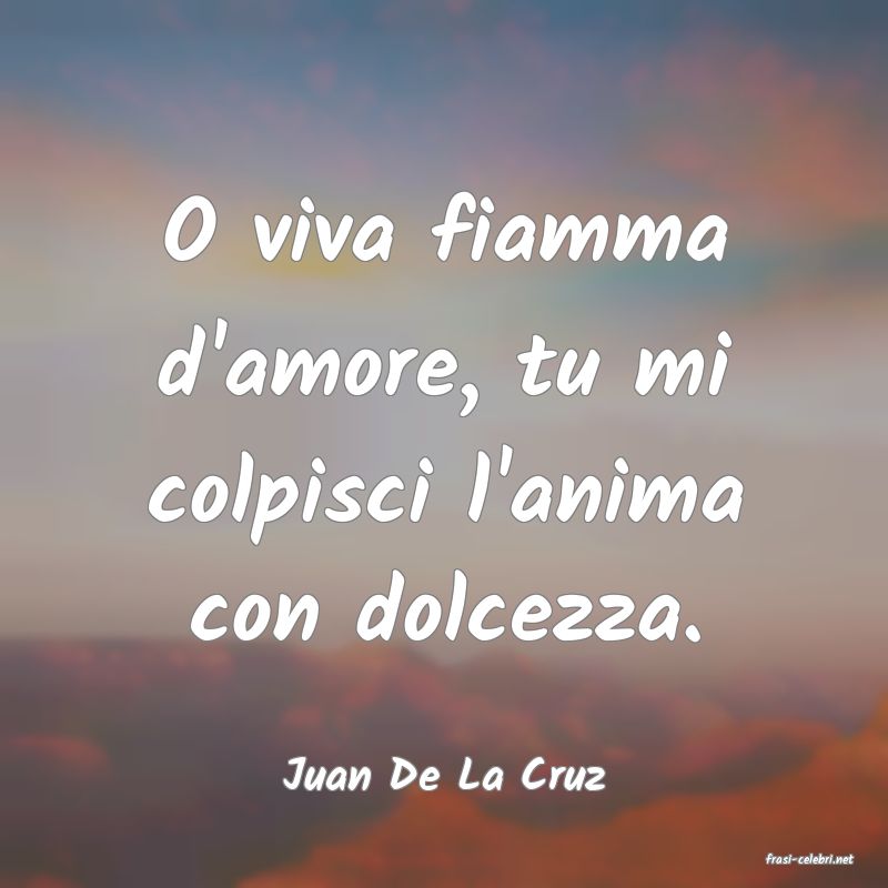 frasi di  Juan De La Cruz
