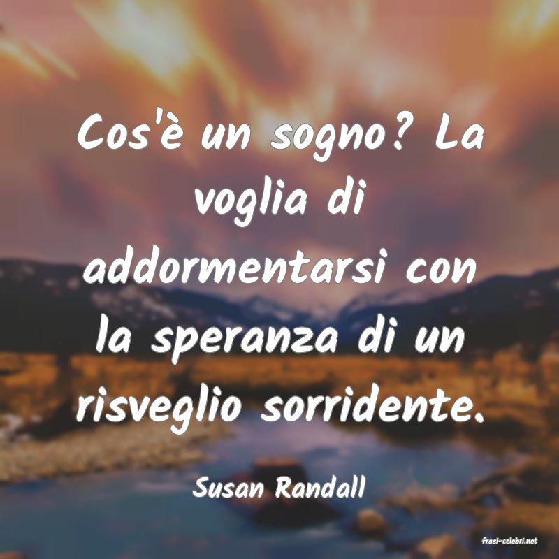 frasi di  Susan Randall
