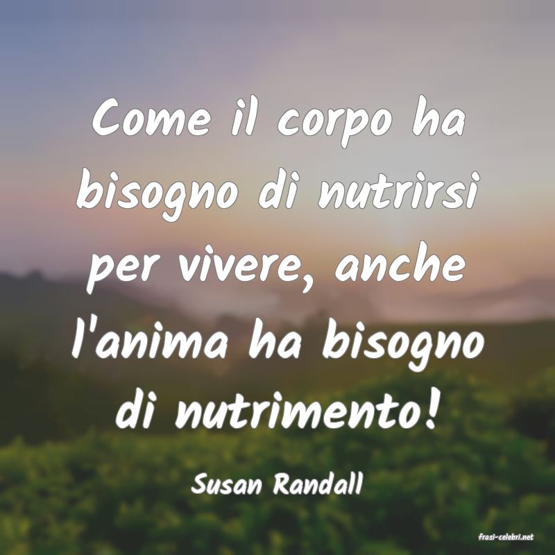 frasi di  Susan Randall
