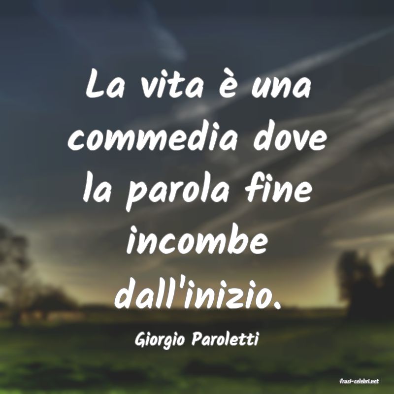 frasi di  Giorgio Paroletti
