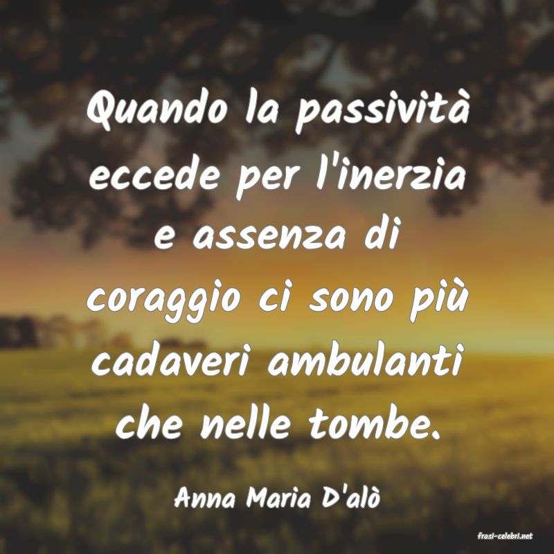 frasi di Anna Maria D'al