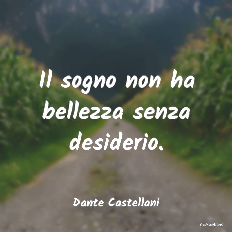 frasi di  Dante Castellani
