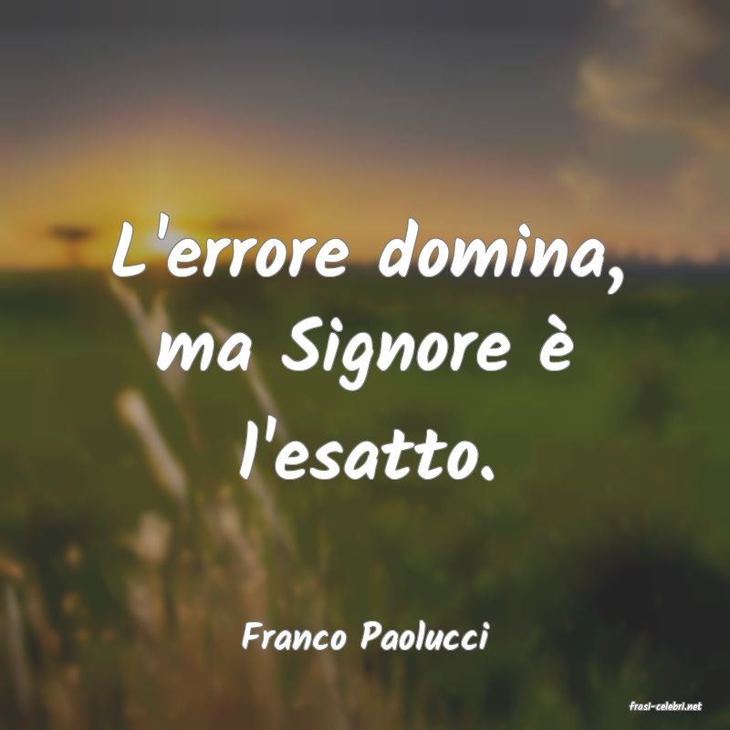 frasi di  Franco Paolucci
