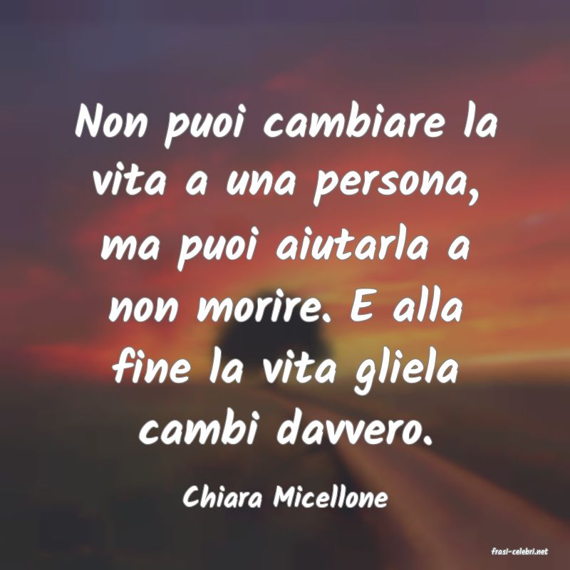 frasi di  Chiara Micellone
