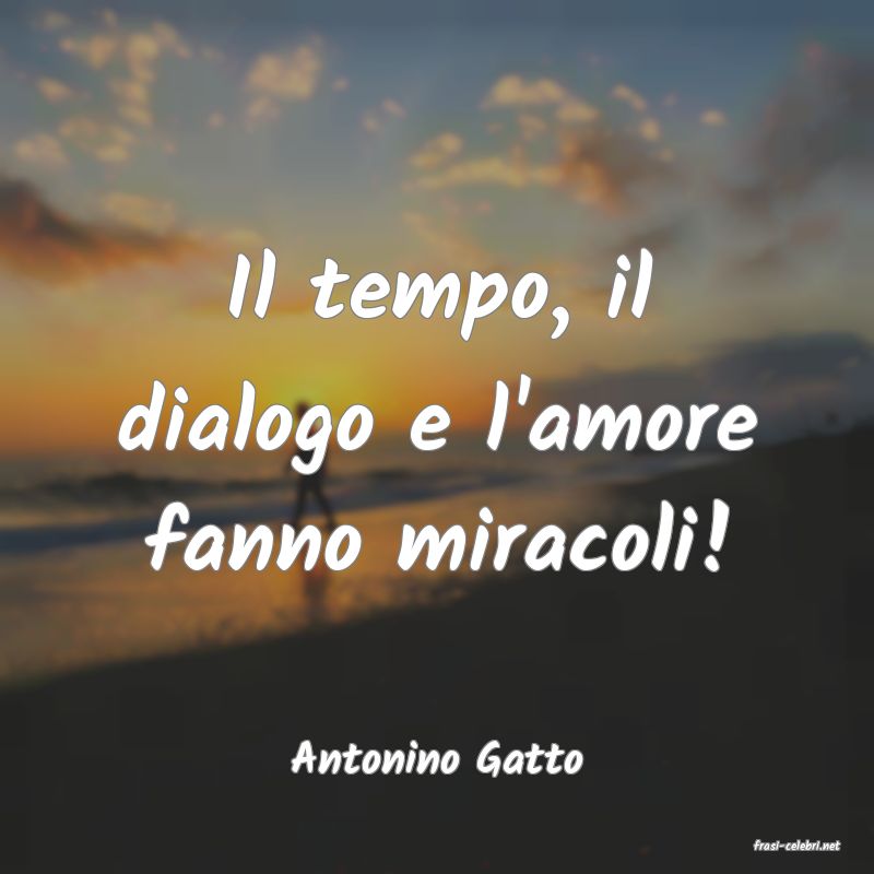 frasi di  Antonino Gatto
