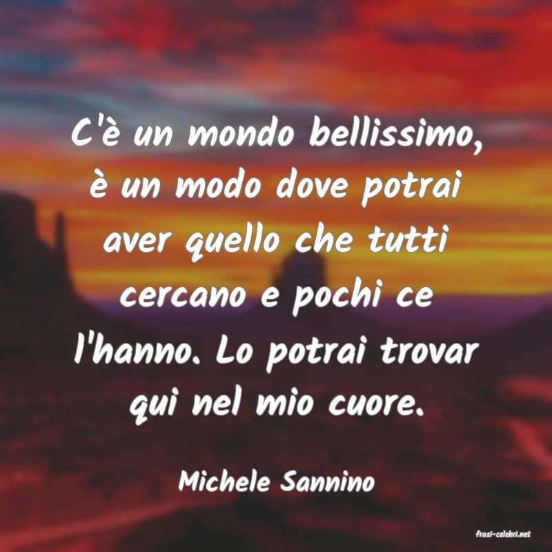 frasi di  Michele Sannino
