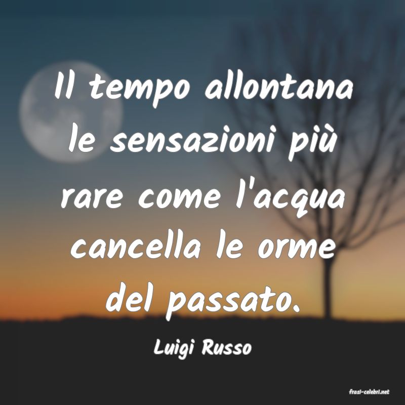 frasi di  Luigi Russo
