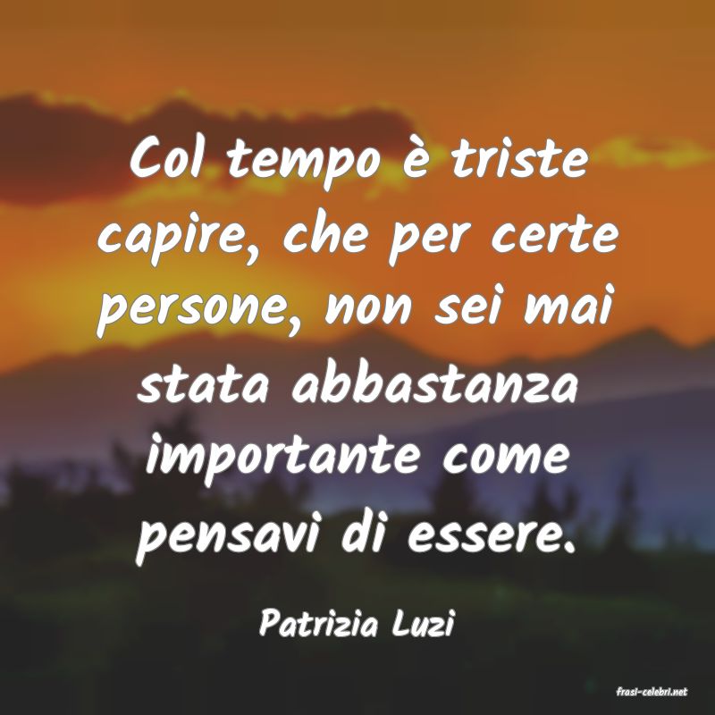 frasi di  Patrizia Luzi
