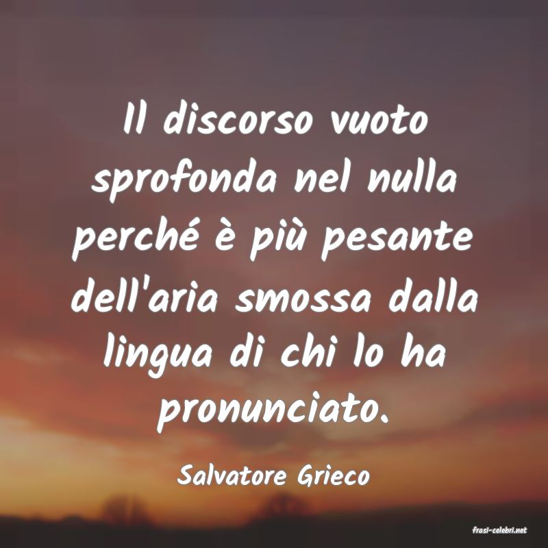 frasi di  Salvatore Grieco
