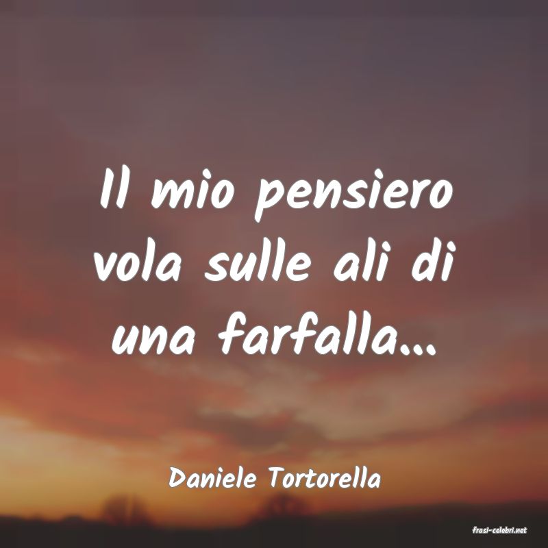 frasi di  Daniele Tortorella
