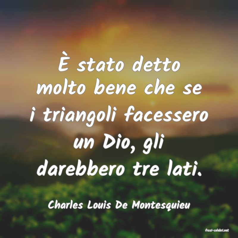 frasi di  Charles Louis De Montesquieu
