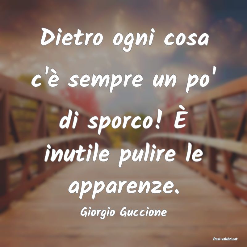 frasi di  Giorgio Guccione
