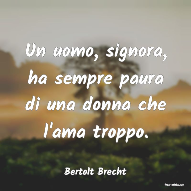 frasi di Bertolt Brecht