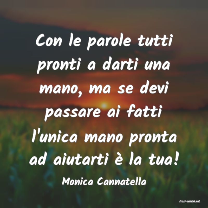 frasi di  Monica Cannatella
