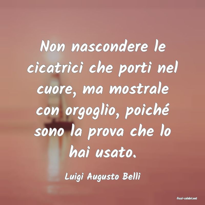 frasi di  Luigi Augusto Belli
