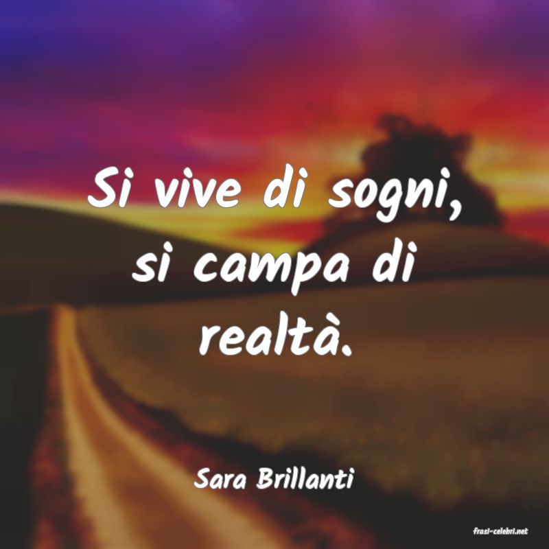 frasi di  Sara Brillanti
