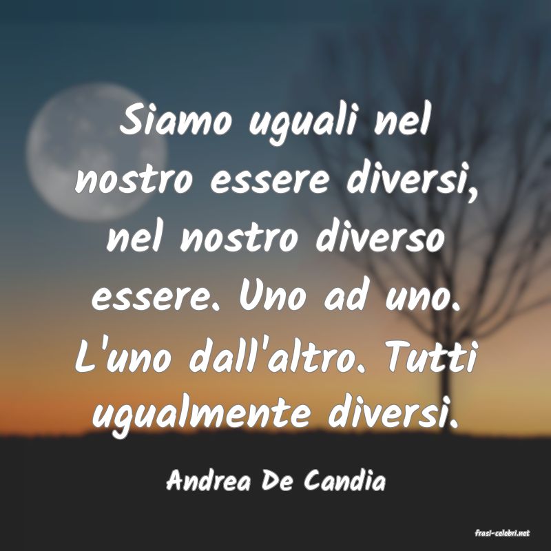 frasi di  Andrea De Candia
