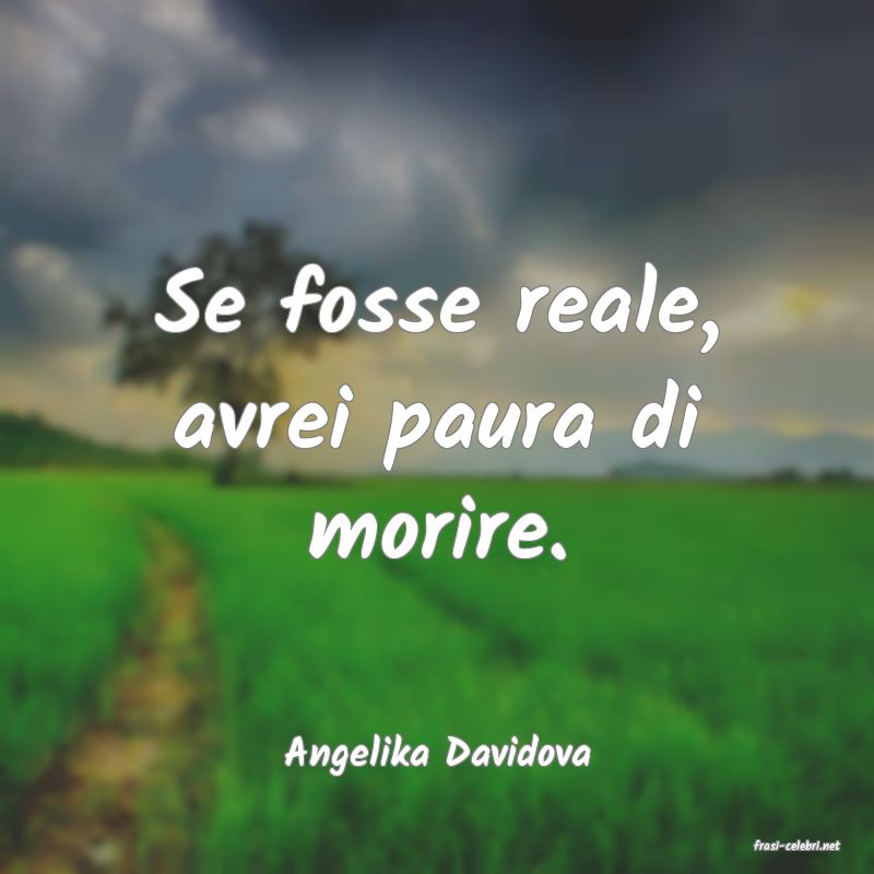 frasi di  Angelika Davidova
