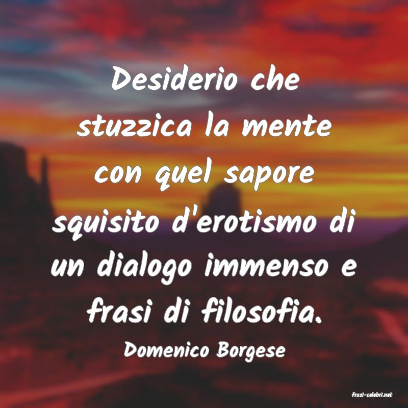 frasi di  Domenico Borgese
