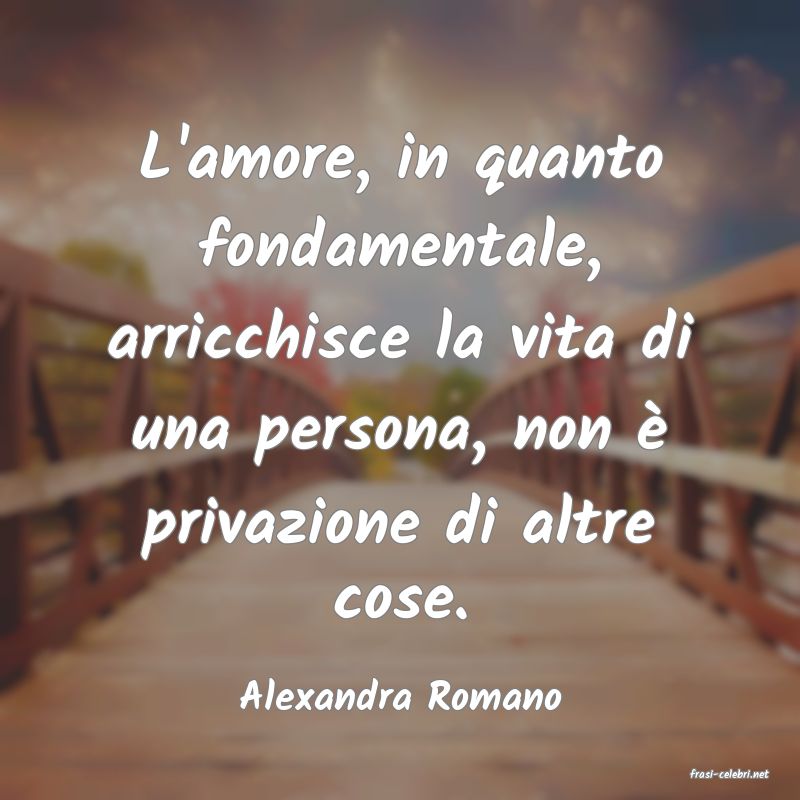 frasi di  Alexandra Romano
