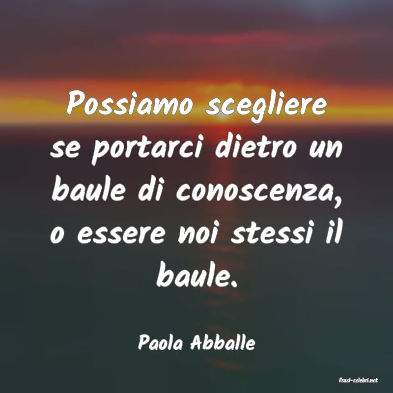 frasi di  Paola Abballe
