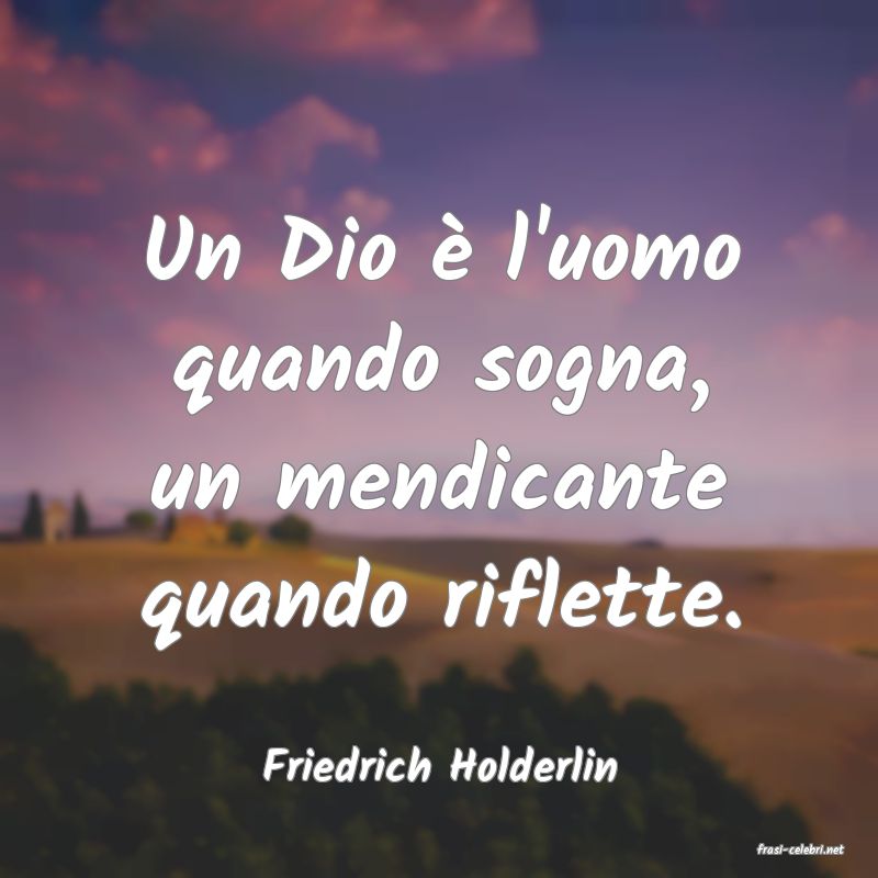 frasi di  Friedrich Holderlin
